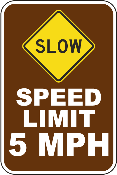 Slow Speed Limit 5 MPH Sign