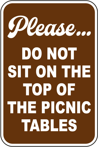 Please Do Not Sit On Top Of The Tables Sign