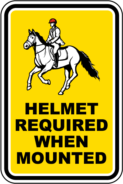 Helmet Required When Mounted Sign