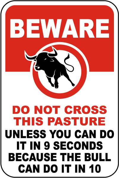 Beware Do Not Cross Pasture Bull Sign
