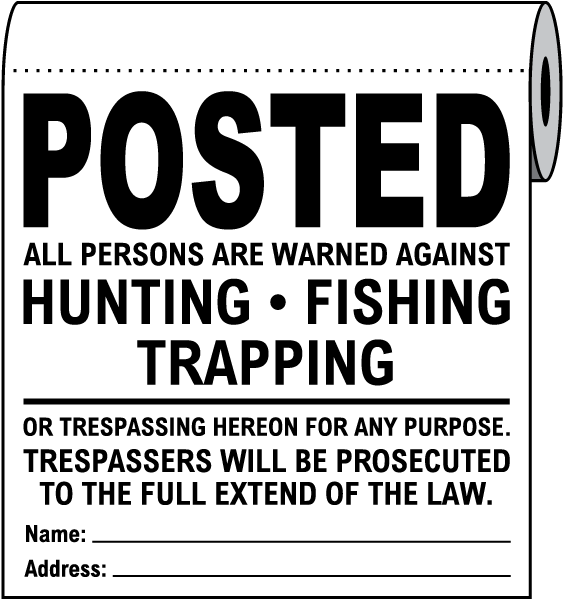 White Posted All Persons Are Warned Signss On a Roll