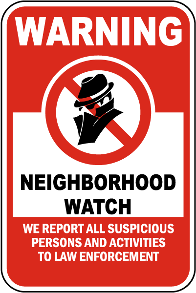We Report Suspicious Persons and Activities Sign