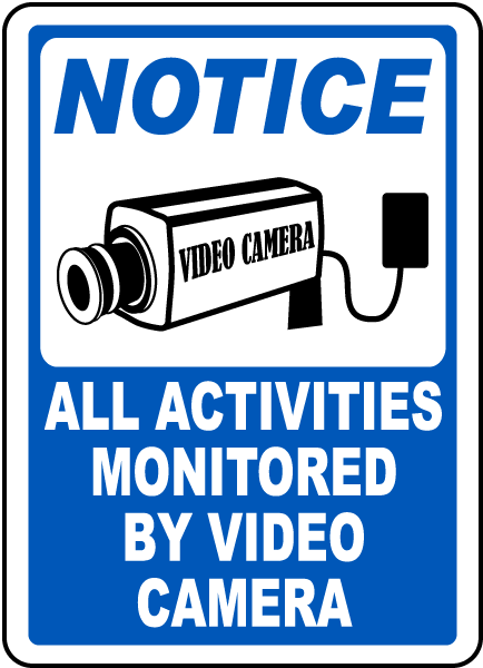 Activities Monitored By Video Sign