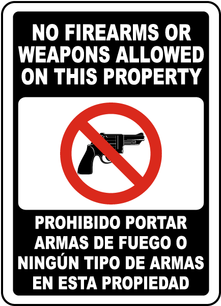 Bilingual No Firearms or Weapons Allowed on Property Sign