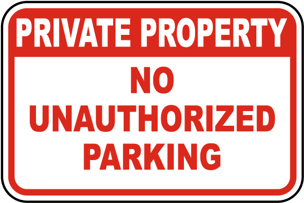 No Unauthorized Parking Sign