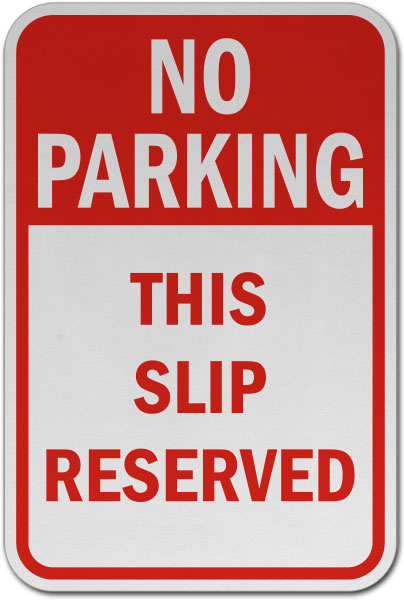 No Parking This Slip Reserved Sign