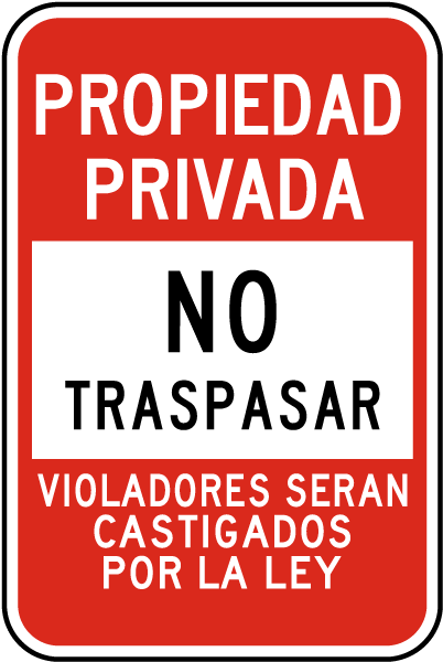 Spanish Violators Prosecuted No Trespassing Sign