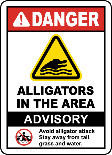 Alligators In The Area Sign