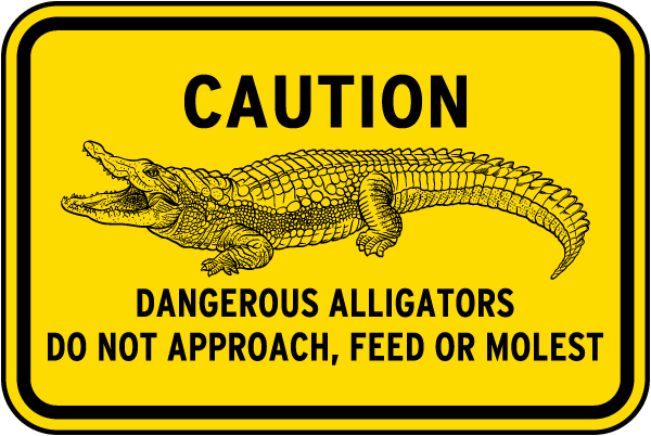 Dangerous Alligators Sign