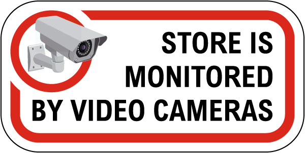 Store Is Monitored By Video Cameras Sign