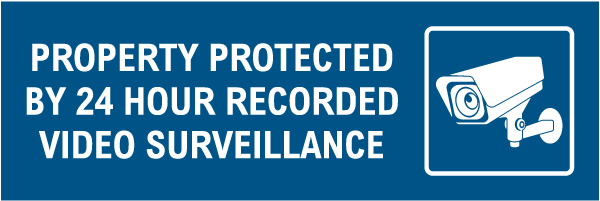 Property Protected 24 Hour Video Sign