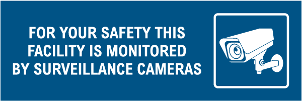 For Your Safety Monitored Surveillance Sign