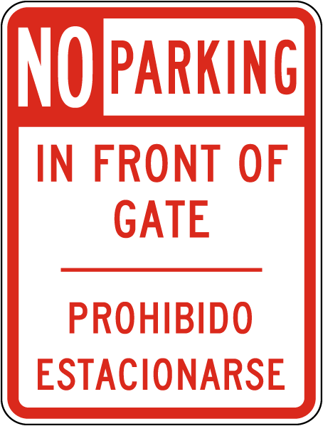 No Parking In Front Of Gate Bilingual Sign