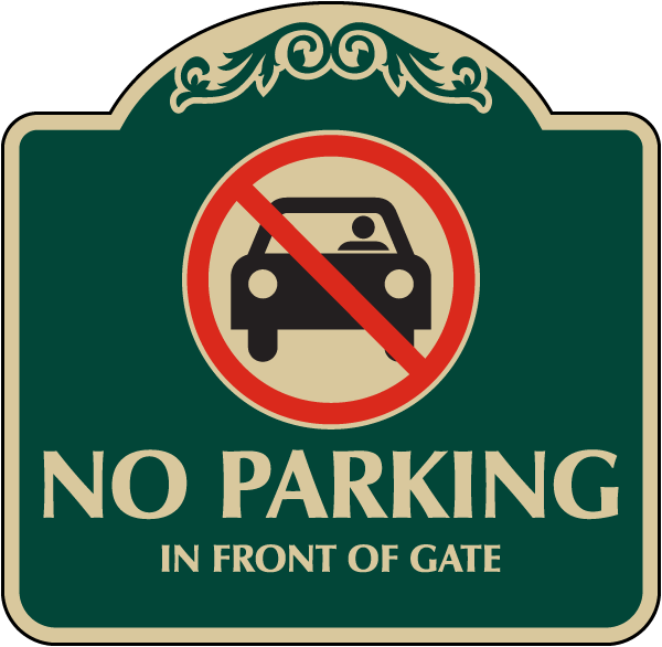 Decorative No Parking In Front Of Gate Sign
