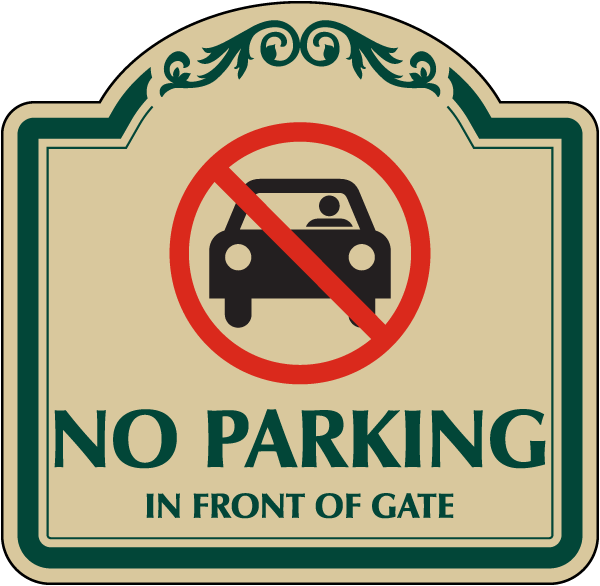 Decorative No Parking In Front Of Gate Sign
