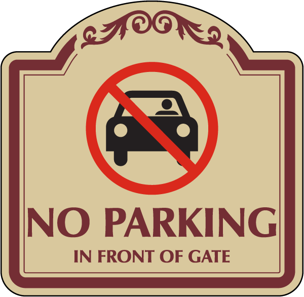 Decorative No Parking In Front Of Gate Sign