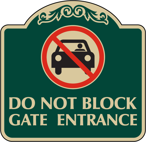 Decorative Do Not Block Gate Entrance Sign