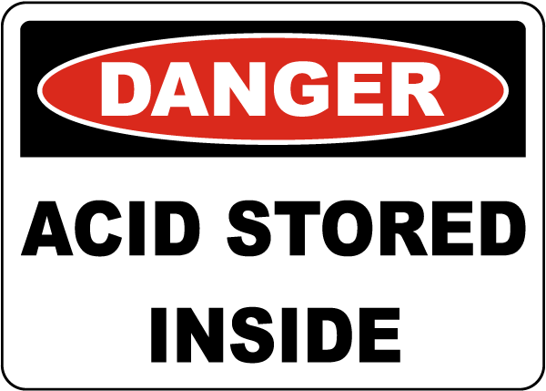 Danger Acid Stored Inside Sign