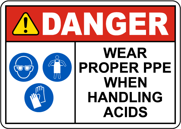 Danger Wear Proper PPE Acid Sign