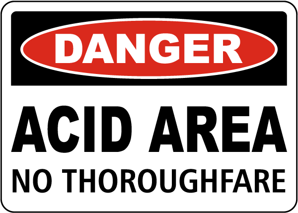 Danger Acid Area No Thoroughfare Sign