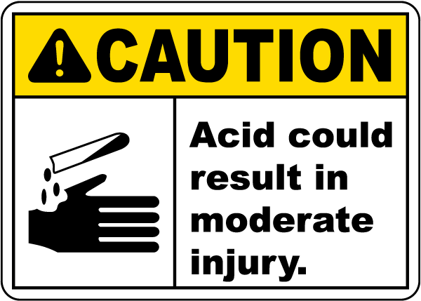 Caution Acid Could Result in Injury Sign