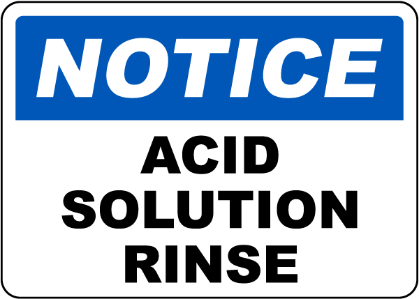Notice Acid Solution Rinse Sign