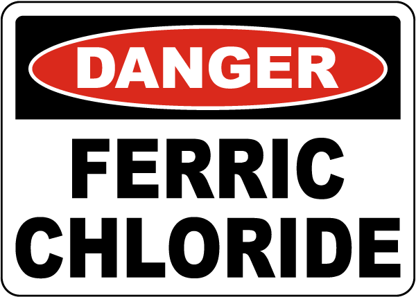 Danger Ferric Chloride Sign