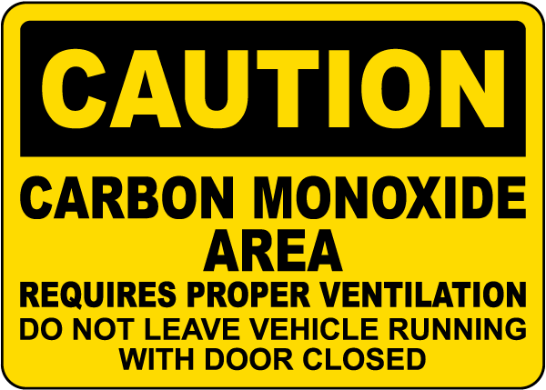 Caution Carbon Monoxide Area Requires Proper Ventilation Sign