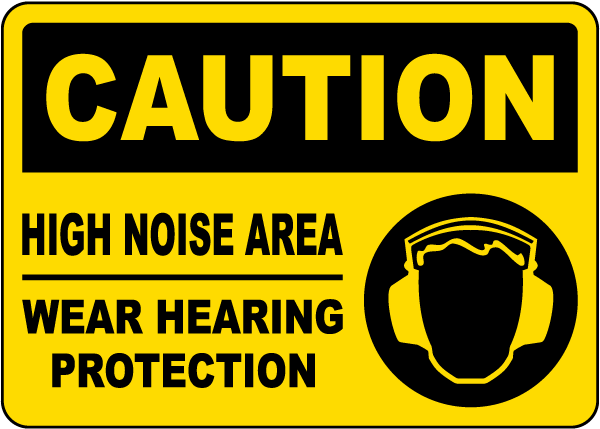 High Noise Area Wear Hearing Protection Sign