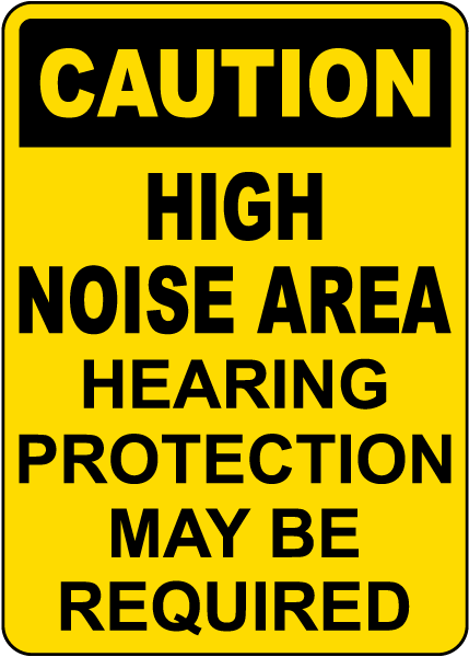 High Noise Area Hearing Protection Required Sign
