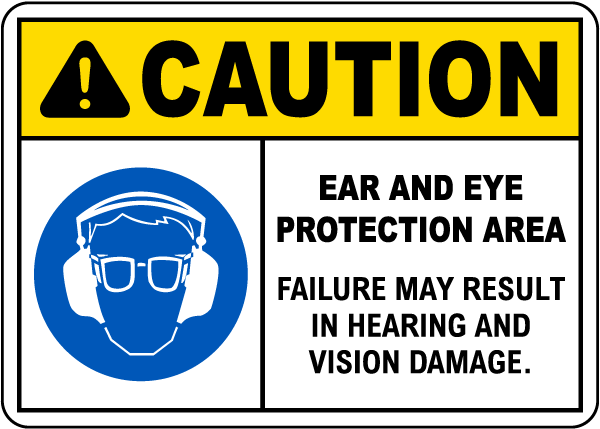Ear and Eye Protection Area Sign