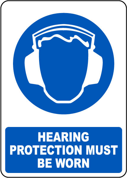 Hearing Protection Must Be Worn Sign