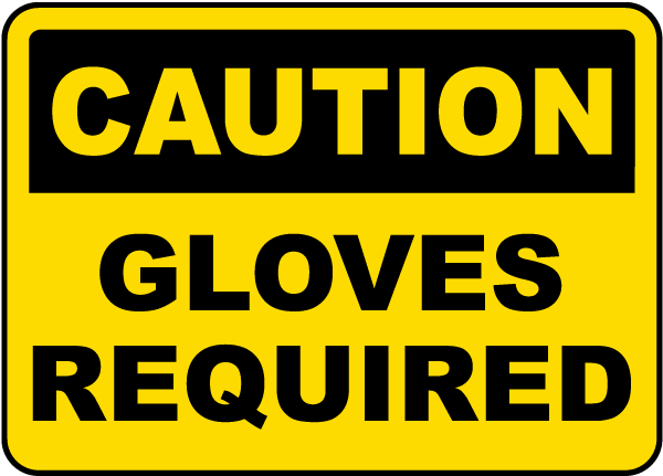Caution Gloves Required Sign
