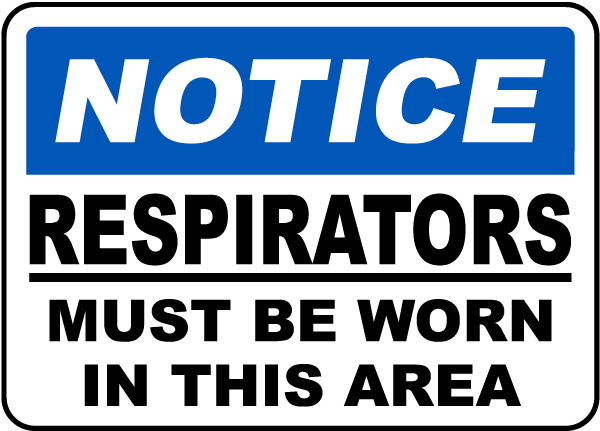 Respirators Must Be Worn In Area Sign