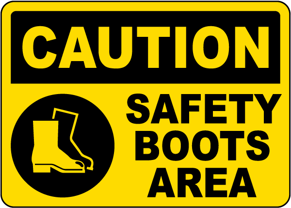 Caution Safety Boots Area Sign