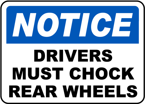 Drivers Must Chock Wheels Label