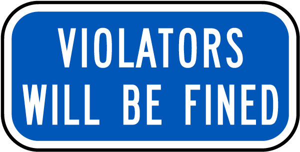 Violators Will Be Fined Sign