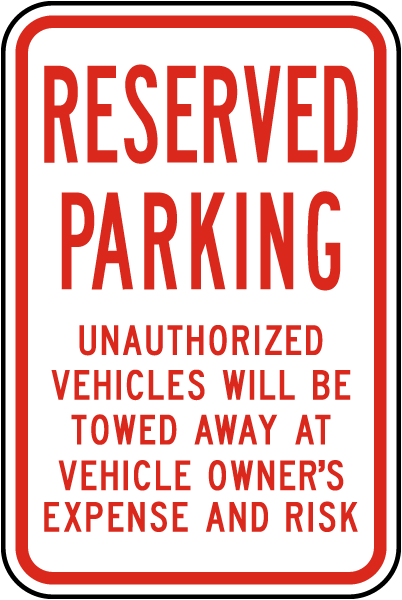 Reserved Parking Violators Towed Sign