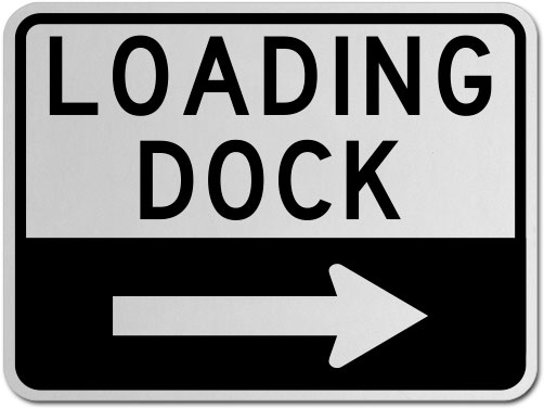 Loading Dock (Right Arrow) Sign