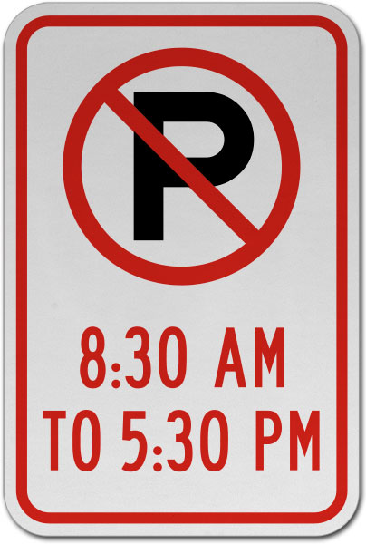 No Parking 8:30 AM To 5:30 PM Sign