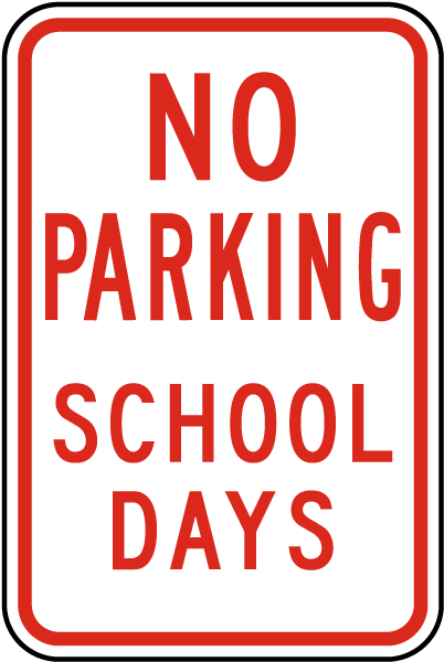 No Parking School Days Sign