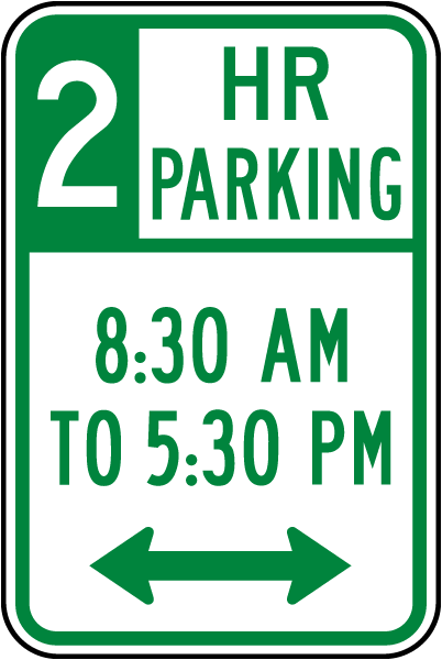 2 HR Parking 8:30 AM To 5:30 PM Sign
