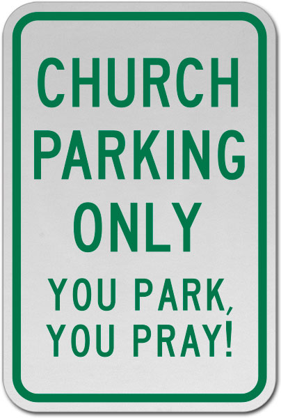 Church Parking Only Park & Pray Sign