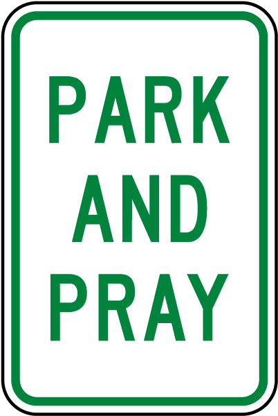 Park and Pray Sign