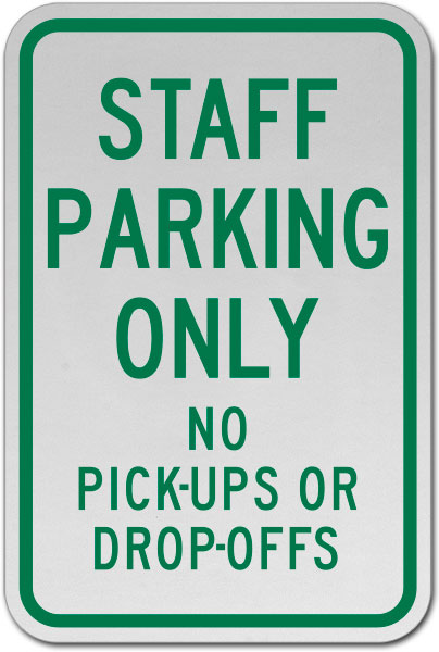 Staff Parking Only No Pick-Ups Sign