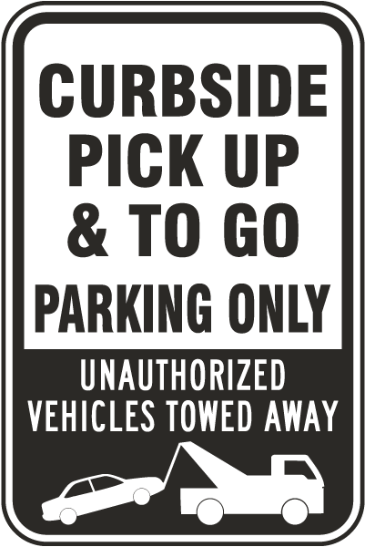 Curbside Pick Up & To Go Parking Only Sign