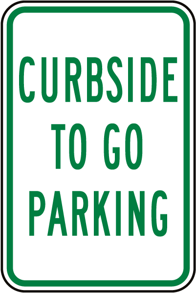 Curbside To Go Parking Sign