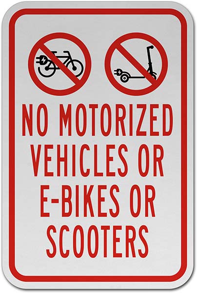 No Motorized Vehicles or E-bikes or Scooters Sign