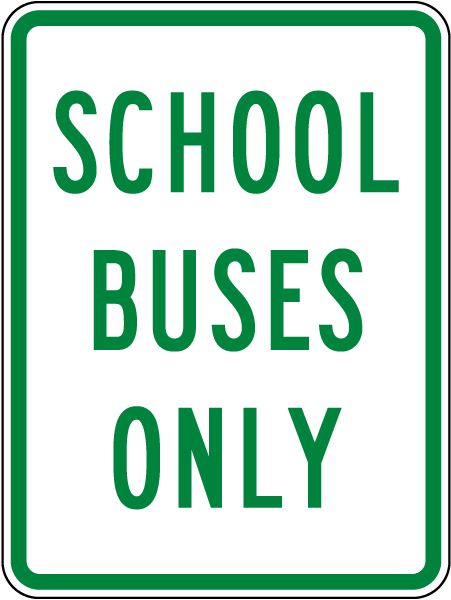 School Buses Only Sign