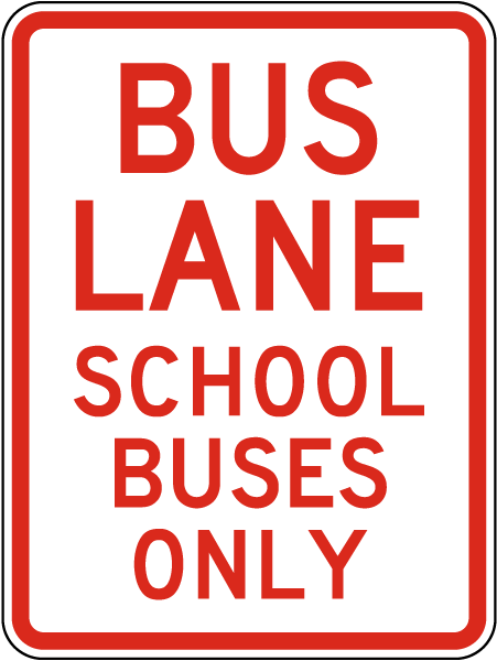 Bus Lane School Buses Only Sign